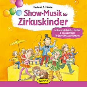 Show-Musik für Zirkuskinder/CD