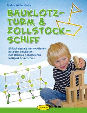 Bauklotz-Turm & Zollstock-Schiff de Stefan Köhler-Holle