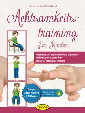 Achtsamkeitstraining für Kinder de Norbert Fessler