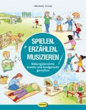 Spielen, Erzählen, Musizieren de Ulrike Blucha