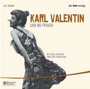 Edition 3. Karl Valentin und die Frauen de Karl Valentin