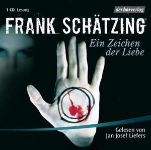 Ein Zeichen der Liebe de Frank Schätzing