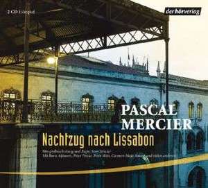 Nachtzug nach Lissabon de Pascal Mercier