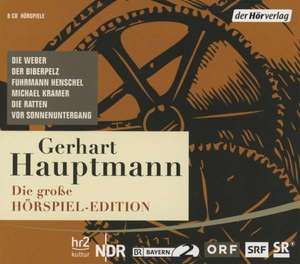 Die große Hörspiel-Edition de Gerhart Hauptmann