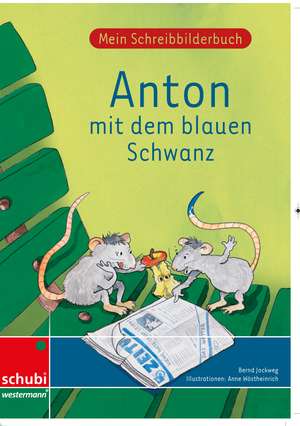 Mein Schreibbilderbuch Anton - Grundschrift de Bernd Jockweg