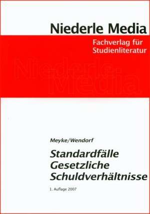 Standardfälle Gesetzliche Schuldverhältnisse de Philip Meyke