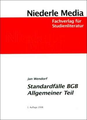 Standardfälle BGB Allgemeiner Teil de Jan Wendorf