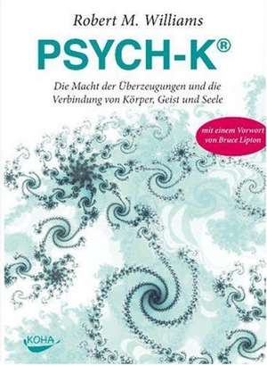 PSYCH-K® de Robert M. Williams