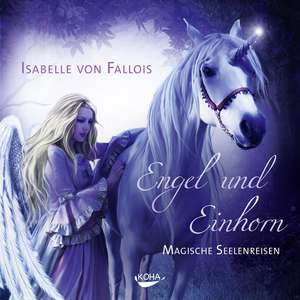 Engel und Einhorn de Isabelle Fallois