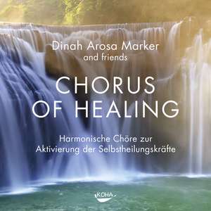 Chorus of Healing de Dinah Arosa Marker