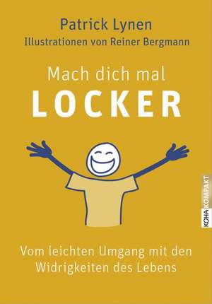 Mach dich mal locker de Patrick Lynen