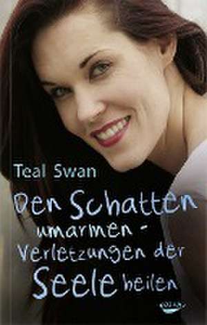 Den Schatten umarmen de Teal Swan