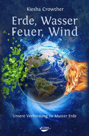 Erde, Wasser, Feuer, Wind de Kiesha Crowther