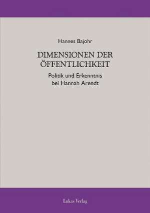 Dimensionen der Öffentlichkeit de Hannes Bajohr