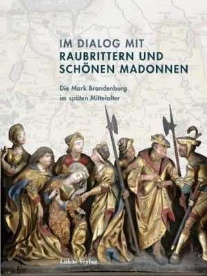 Im Dialog mit Raubrittern und Schönen Madonnen de Clemens Bergstedt