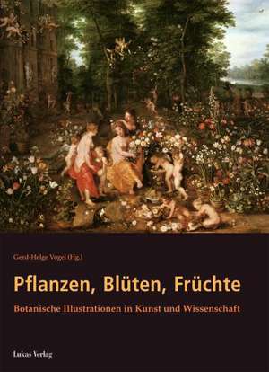 Pflanzen, Blüten, Früchte de Gerd-Helge Vogel