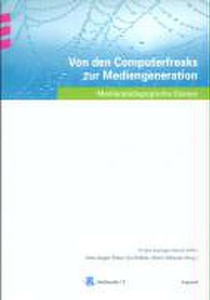 Von den Computerfreaks zur Mediengeneration de Hans J. Palme