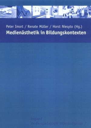 Medienästhetik in Bildungskontexten de Peter Imort