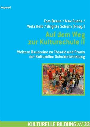 Auf dem Weg zur Kulturschule 2 de Tom Braun