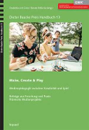 Make, Create & Play de Friederike von Gross