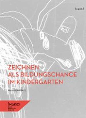 Zeichnen als Bildungschance im Kindergarten de Anja Morawietz