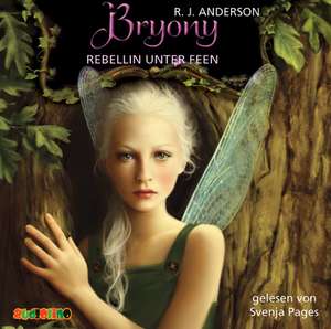 Bryony - Rebellin unter Feen de Rebecca J. Anderson