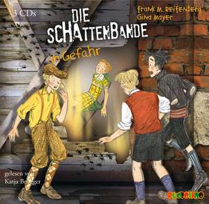 Die Schattenbande in Gefahr de Frank M. Reifenberg