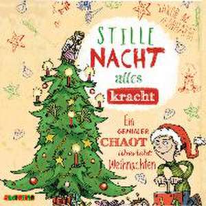 Stille Nacht, alles kracht de Jakob M. Leonhardt