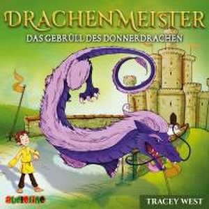 Drachenmeister 08: Das Gebrüll des Donnerdrachen de Tracey West