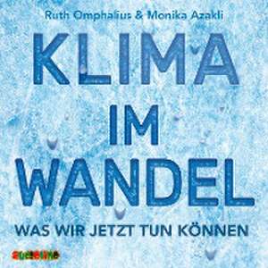 Klima im Wandel de Ruth Omphalius