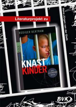 Literaturprojekt zu "Knastkinder"