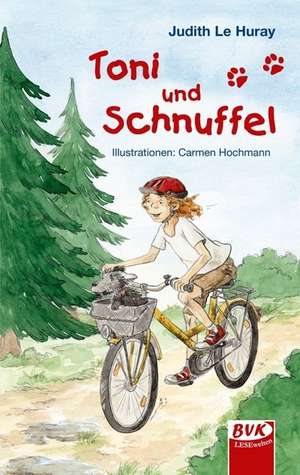 Toni und Schnuffel de Judith Le Huray