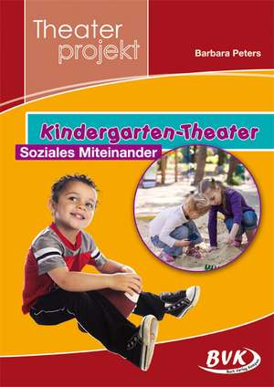 Theaterprojekt "Kindergarten-Theater: Soziales Miteinander" de Barbara Peters