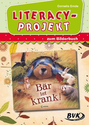 Literacy-Projekt zu "Bär ist krank!" de Cornelia Emde