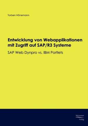 Entwicklung von Webapplikationen mit Zugriff auf SAP/R3 Systeme de Torben Hönemann