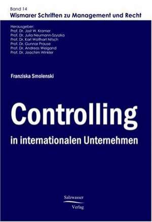 Controlling in internationalen Unternehmen de Franziska Smolenski