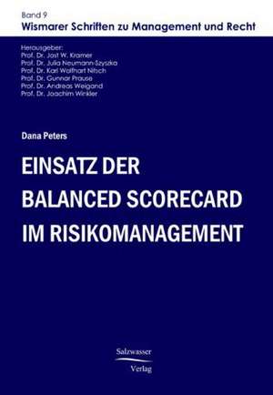 Einsatz der Balanced Scorecard im Risikomanagement de Dana Peters