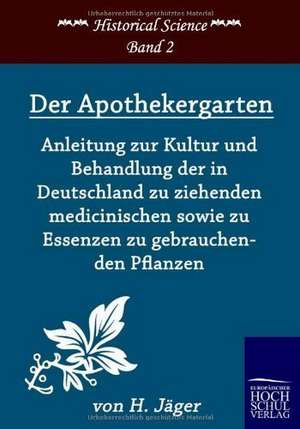 Der Apothekergarten de H. Jäger