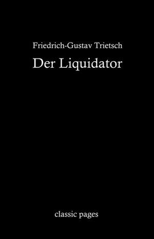 Der Liquidator de Friedrich-Gustav Trietsch