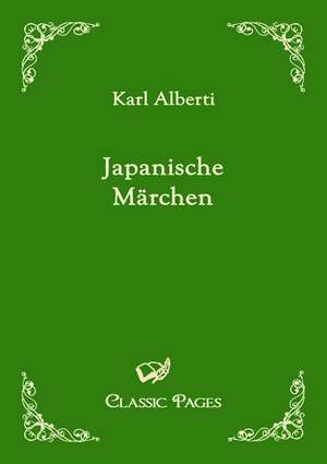 Japanische Märchen de Karl Alberti