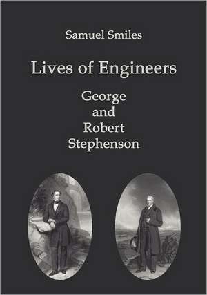 Lives of Engineers de Samuel Smiles