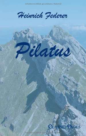 Pilatus de Heinrich Federer