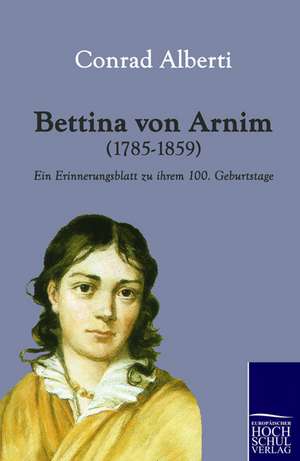 Bettina von Arnim (1785-1859) de Conrad Alberti