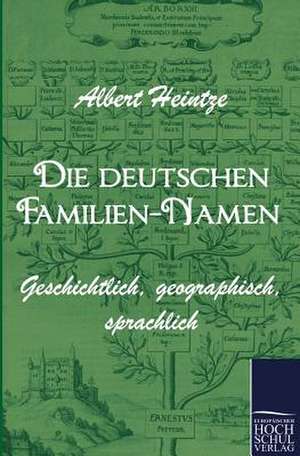 Die deutschen Familien-Namen de Albert Heintze