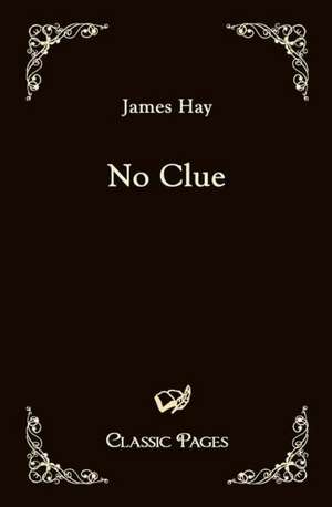 No Clue de James Hay