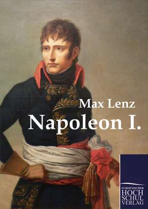 Napoleon I. de Max Lenz