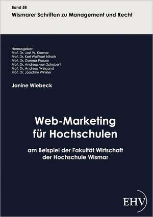 Web-Marketing für Hochschulen am Beispiel der Fakultät Wirtschaft der Hochschule Wismar de Janine Wiebeck