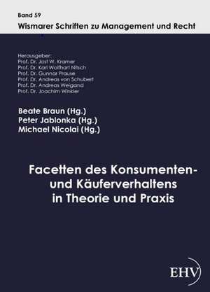 Facetten des Konsumenten- und Käuferverhaltens in Theorie und Praxis de Beate Braun