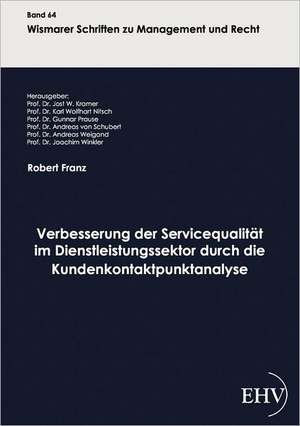 Verbesserung der Servicequalität im Dienstleistungssektor durch die Kundenkontaktpunktanalyse de Robert Franz