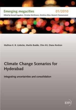 Climate Change Scenarios for Hyderabad de Mathias K. B. Lüdecke